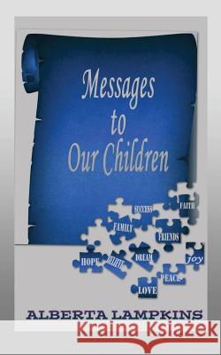 Messages to Our Children Alberta Lampkins 9780990380504 A.L. Savvy Publications