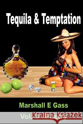 Tequila & Temptation Marshall E. Gass 9780990389378 Shoestring Book Publishing