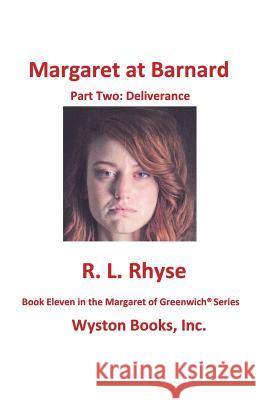 Margaret at Barnard/Part Two: Deliverance R. L. Rhyse 9780990392064 Wyston Books, Inc.