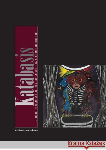Katabasis: A Journal of Hekatean Devotion & Scholarship Fawn Hexe 9780990392798 Concrescent Press