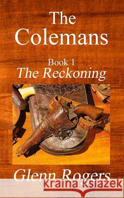 The Colemans The Reckoning Rogers, Glenn 9780990394044 Simpson & Brook, Publishers