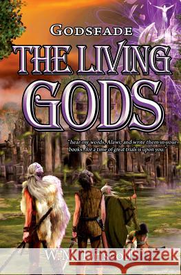 The Living Gods W. M. Driscoll Tara Upchurch 9780990406471 Terracom Books