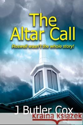 The Altar Call J. Butler Cox 9780990412724 Jbutlercox