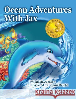 Ocean Adventures WIth Jax Jackson, Pamela 9780990416944 Everything Oceans, Inc.