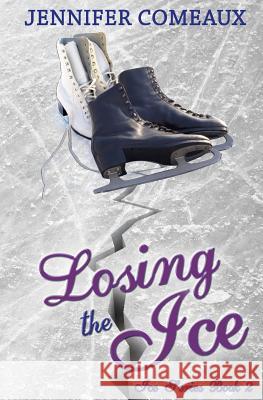 Losing the Ice Jennifer Comeaux   9780990434221