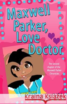 Maxwell Parker, Love Doctor Josie Lynn 9780990435334