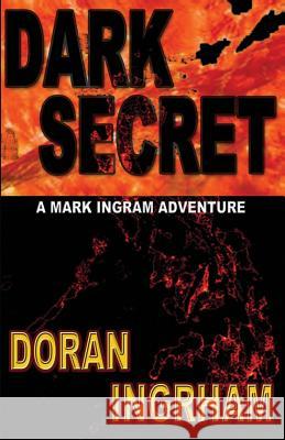 Dark Secret Doran Ingrham 9780990438939 Timber Creek Press