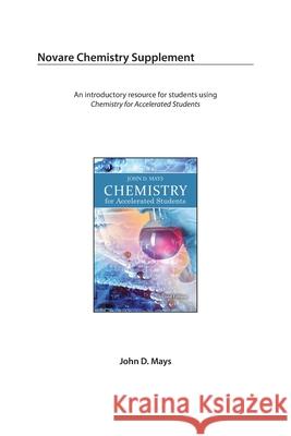 Novare Chemistry Supplement John D. Mays 9780990439707