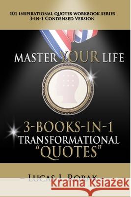 101 Insipirational Quotes Workbook: Free Lucas J. Robak 9780990440321 Skillset Life Coaching, LLC