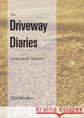 The Driveway Diaries Tim Brookes 9780990442851 Endangered Alphabets Project