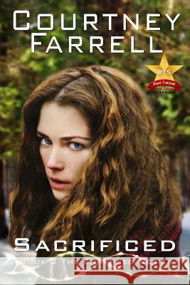 Sacrificed: Book Two of the Enhanced Series Courtney Farrell Sheldon Reid 9780990444947 Courtney Farrell