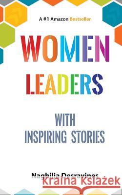 Women Leaders With Inspiring Stories Naghilia Desravines 9780990453130 Womelle, Corp