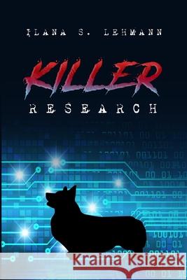 Killer Research: Book 1 of the Cheryl Locke Mysteries Susan Frager Ilana S. Lehmann 9780990454069 Mind Meld Media, LLC