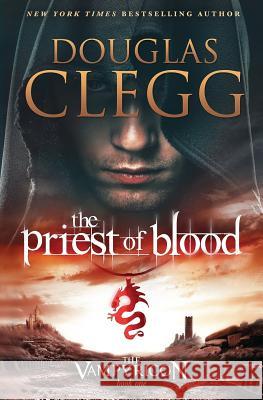 The Priest of Blood Douglas Clegg 9780990464877 Alkemara Press