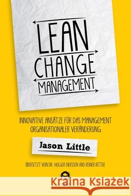 Lean Change Management: Innovative Ansätze Für Das Management Organisationaler Veränderung Ritter, Reiner 9780990466550 Happy Melly Express