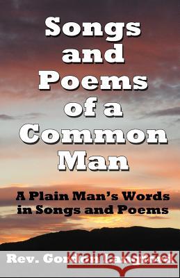 Songs and Poems from a Common Man Gordon Langford   9780990476405 Ezekiel Press