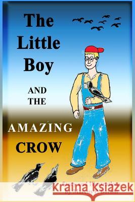 The Little Boy and the Amazing Crow Dr Marcus P. Borom Dr Marcus P. Borom 9780990488415 Empbee Publishing