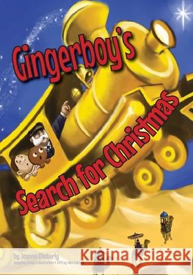 Gingerboy's Search for Christmas Joanne Kimberly John Babcock 9780990489306 Happy Place Books LLC