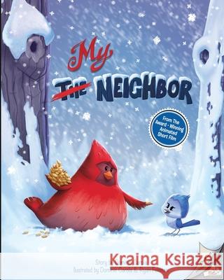 My Neighbor Dominic Carola Ryan Feltman Robby Laudati 9780990492276