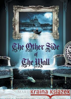 The Other Side of the Wall Marie Micheaux   9780990500100 Blast Publishing LLC