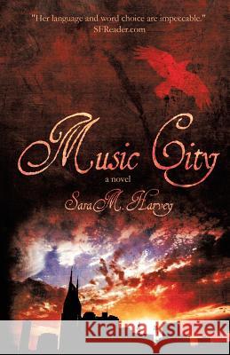 Music City Sara M. Harvey 9780990512301 Mother of Muses Publishing