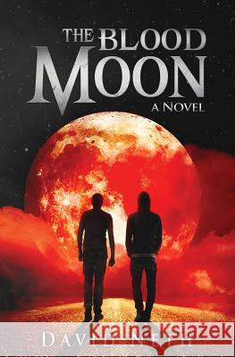 The Blood Moon David Neth 9780990517702 David Neth