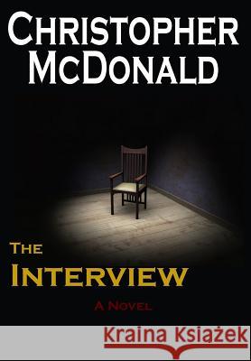 The Interview Christopher McDonald   9780990534105