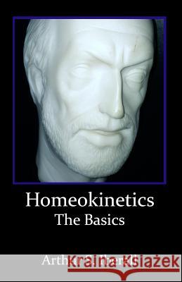 Homeokinetics: The Basics Arthur S Iberall   9780990536147 Strong Voices Publishing