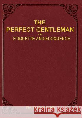 The Perfect Gentleman A. Gentleman 9780990548706 Tradeworks Publishing Company