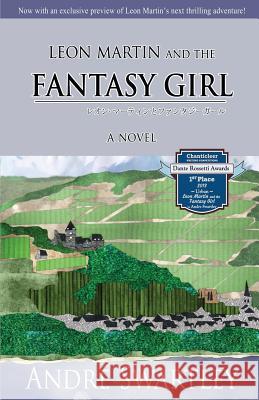 Leon Martin and the Fantasy Girl Andre Swartley 9780990554516 Workplay Publishing