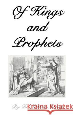 Of Kings and Prophets: Shapers of the Destinies of Nations Delron Shirley Jeremy Shirley 9780990557975