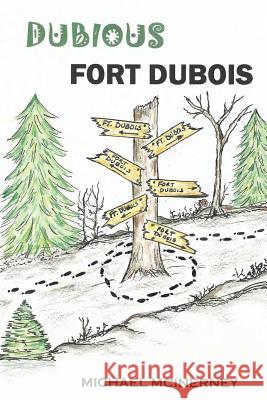 Dubious Fort Dubois McInerney, Michael 9780990567912