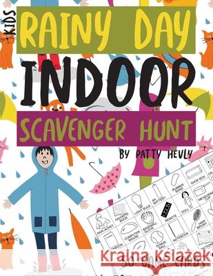 Kids Rainy Day Indoor Scavenger Hunt Patty Hevly 9780990581239 Whyitsme Design