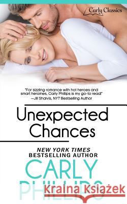 Unexpected Chances Carly Phillips 9780990584124 Cp Publishing
