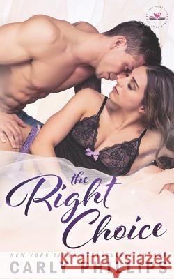 The Right Choice Carly Phillips 9780990584131 Cp Publishing