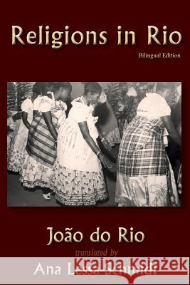 Religions in Rio Ana Lessa-Schmidt Joao D 9780990589983 New London Librarium