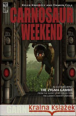 Carnosaur Weekend Garnett Elliott 9780990591658 Beat to a Pulp