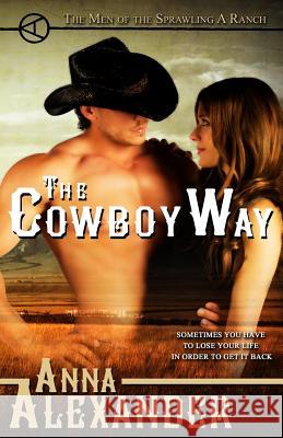 The Cowboy Way Anna Alexander 9780990595519