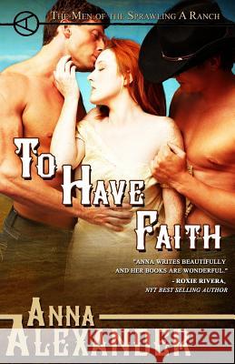 To Have Faith Anna Alexander 9780990595557