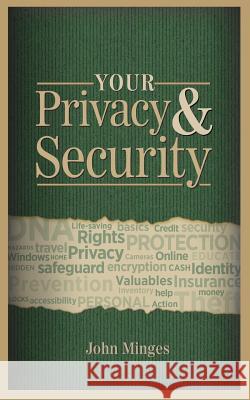 Your Privacy & Security John Minges 9780990599005 John Minges