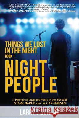 NIGHT PEOPLE, Book 1: Things We Lost in the Night Dunlap, Larry J. 9780990627906