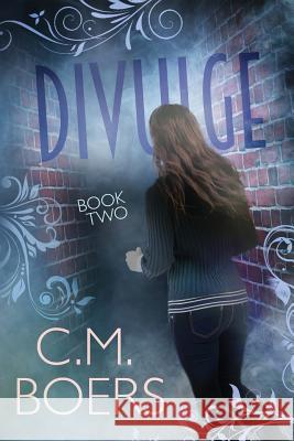 Divulge C. M. Boers 9780990645221 C. M. Boers