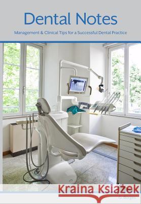 Dental Notes: Clinical and Management Tips G. Borges 9780990656012 G Borges