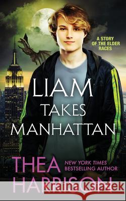 Liam Takes Manhattan Thea Harrison   9780990666196 