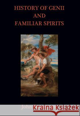 History of Genii and Familiar Spirits John Beaumont John Madziarczyk 9780990668282 Topaz House Publications