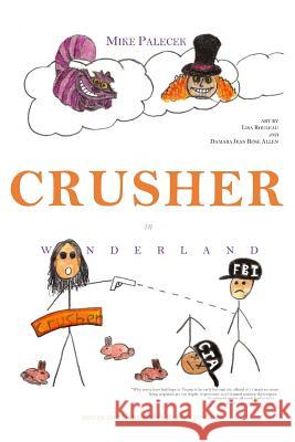 Crusher in Wonderland Mike Palecek 9780990671466