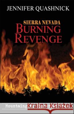 Sierra Nevada Burning Revenge Jennifer Quashnick Mary Cook 9780990675075