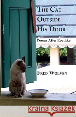 The Cat Outside His Door Fred Wolven 9780990676850 Lake and Emerald Publications