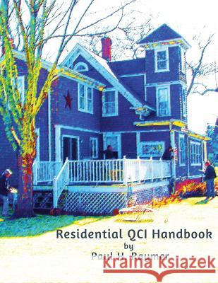 Residential QCI Handbook: Beyond the NREL JTA Raymer, Paul H. 9780990678137 Paul H. Raymer