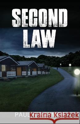 Second Law Paul H Raymer   9780990678175 Paul H. Raymer